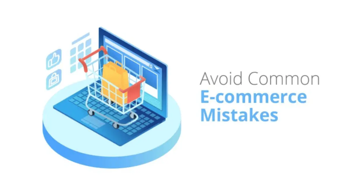 avoid common e-commerce mistakes